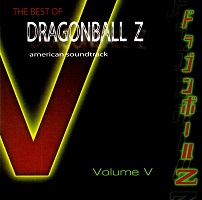 2004_07_13_Dragon Ball Z - (US) American Soundtrack - Best of - Volume V